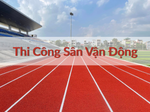 thi công sân Sân vận động Phủ Thường